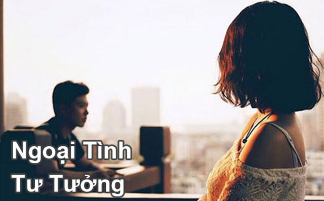Ngoại tình tư tưởng là gì? Dấu hiệu và cách khắc phục 1 ngoại tình tư tưởng