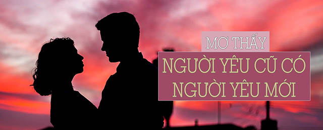 nằm mơ thấy người yêu cũ