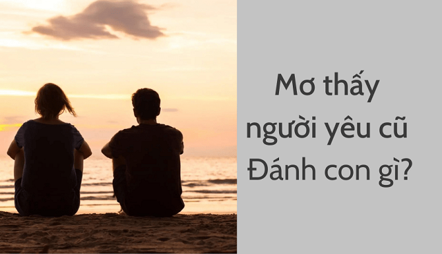nằm mơ thấy người yêu cũ