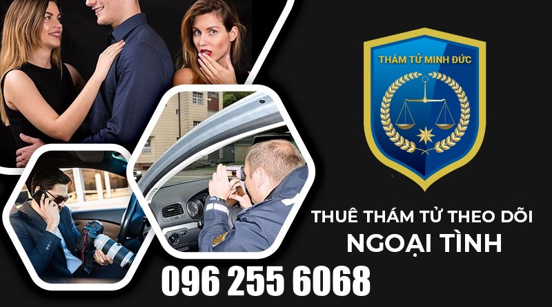 Dịch vụ thám tử tại Hà Nội 5 thuê thám tử theo dõi ngoại tình